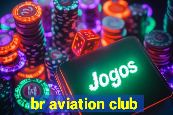 br aviation club